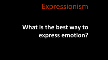 7: Expressionism