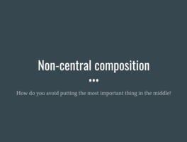 Non-central compositions