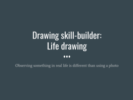 Skill-builder: Life drawing